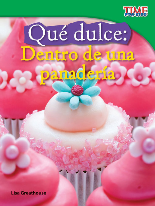 Cover of Qué dulce: Dentro de una panadería (Sweet: Inside a Bakery)